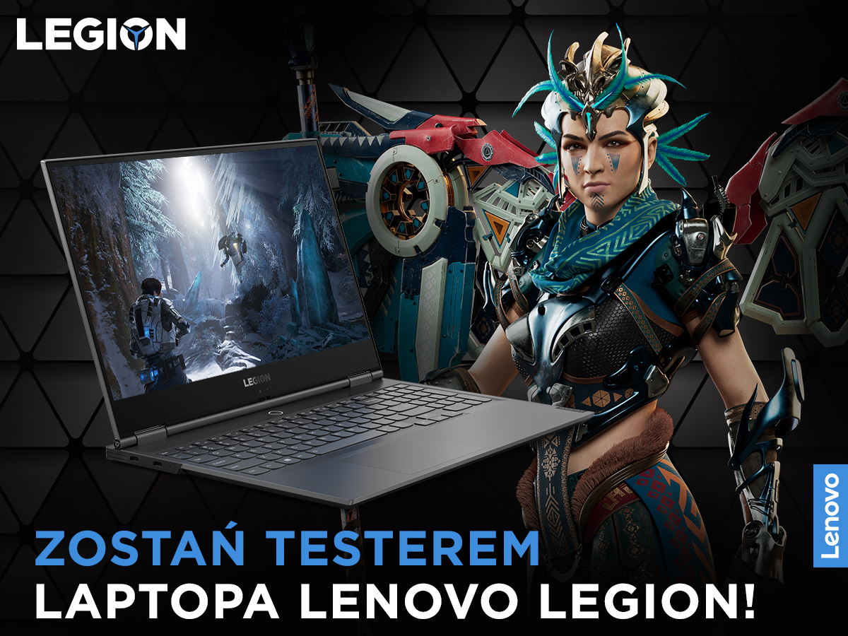 Zostań testerem gamingowych laptopów Lenovo Legion
